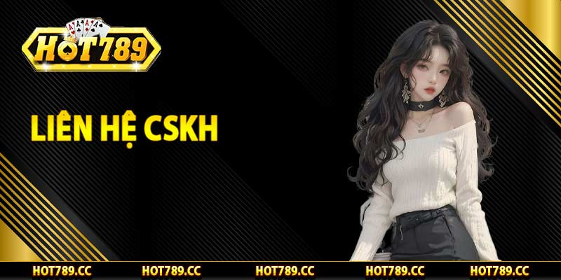 Liên hệ CSKH Hot789